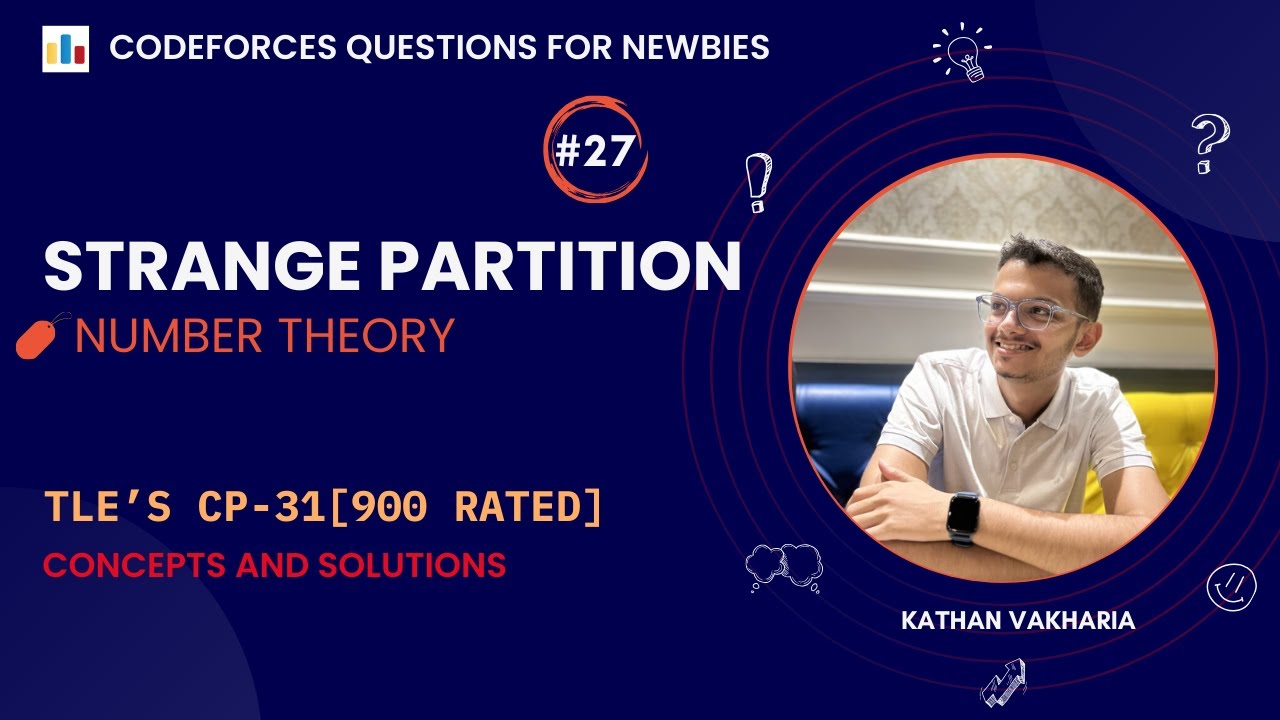 Strange Partition | Codeforces | @TLE_Eliminators 's CP31 | 900 Rated | Q-27