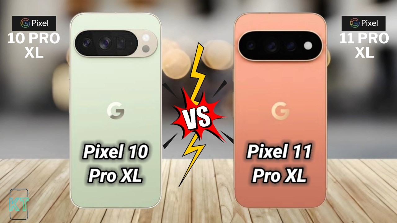 Google Pixel 10 Pro XL vs Google Pixel 11 Pro XL