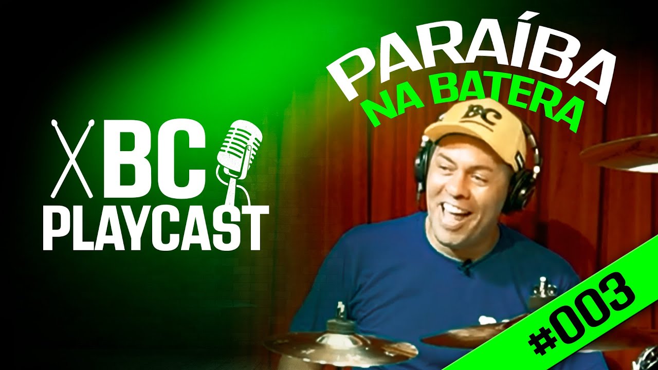 PARAÍBA na Batera no BC Playcast #3