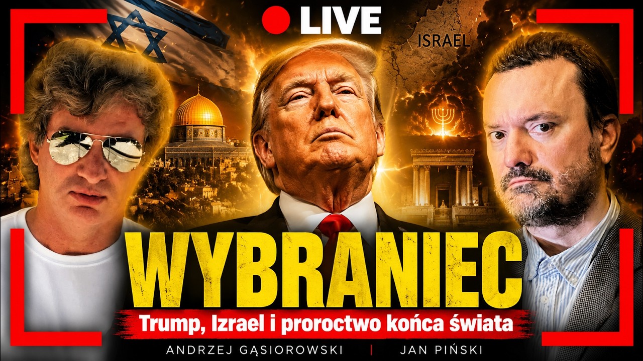 Wybraniec. Trump, Izrael  i proroctwo końca świata. Andrzej Gąsiorowski, Jan Piński [LIVE 36]