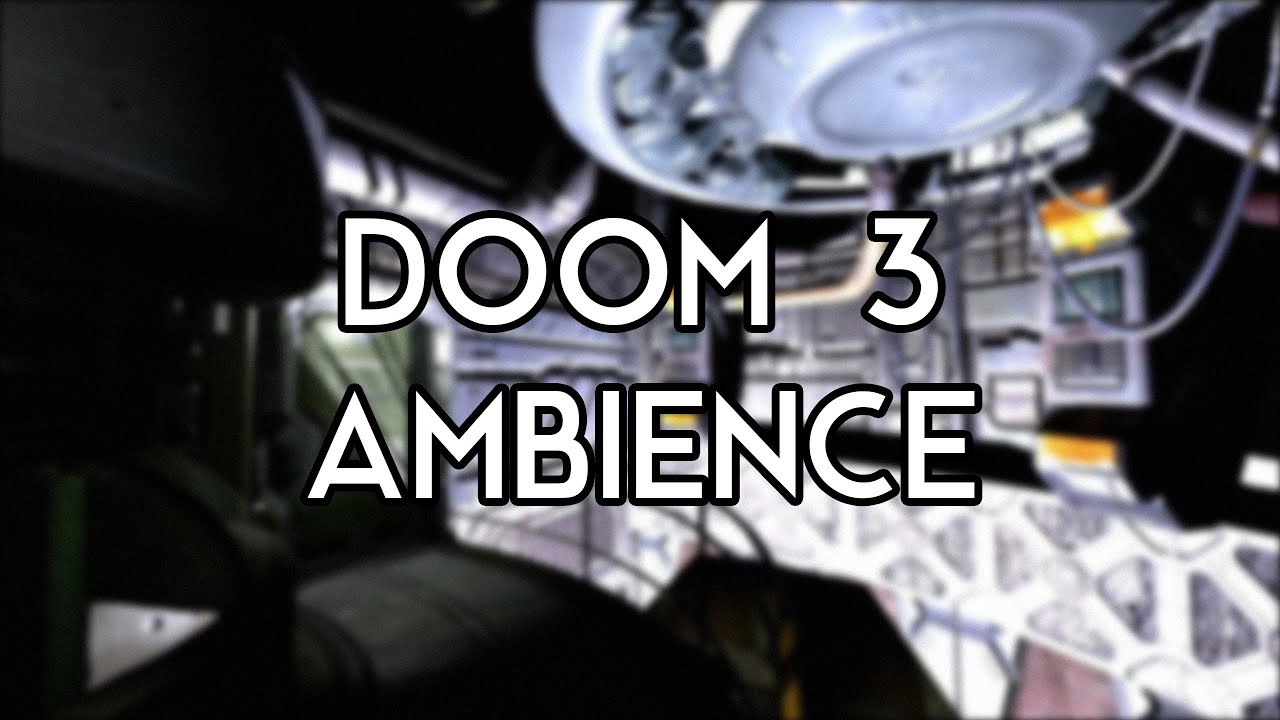 Convergence Chamber - DOOM 3 Ambience