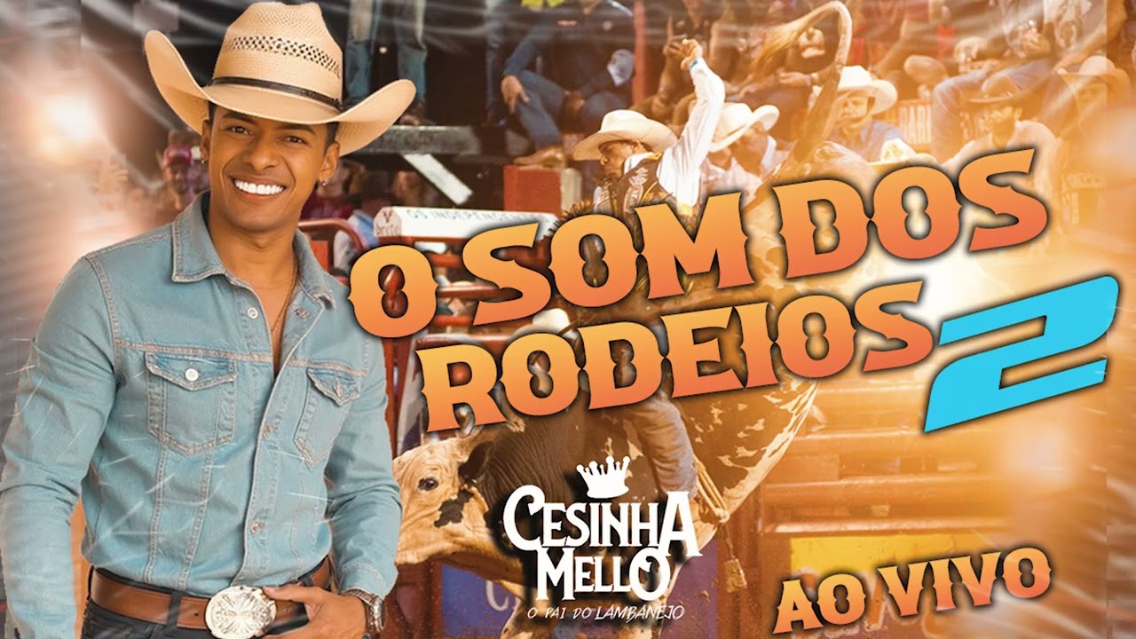 O SOM DOS RODEIOS 2 SÓ MODA CAIPIRA BRUTA CESINHA MELLO AO VIVO #lambada  #forrozinho 2026