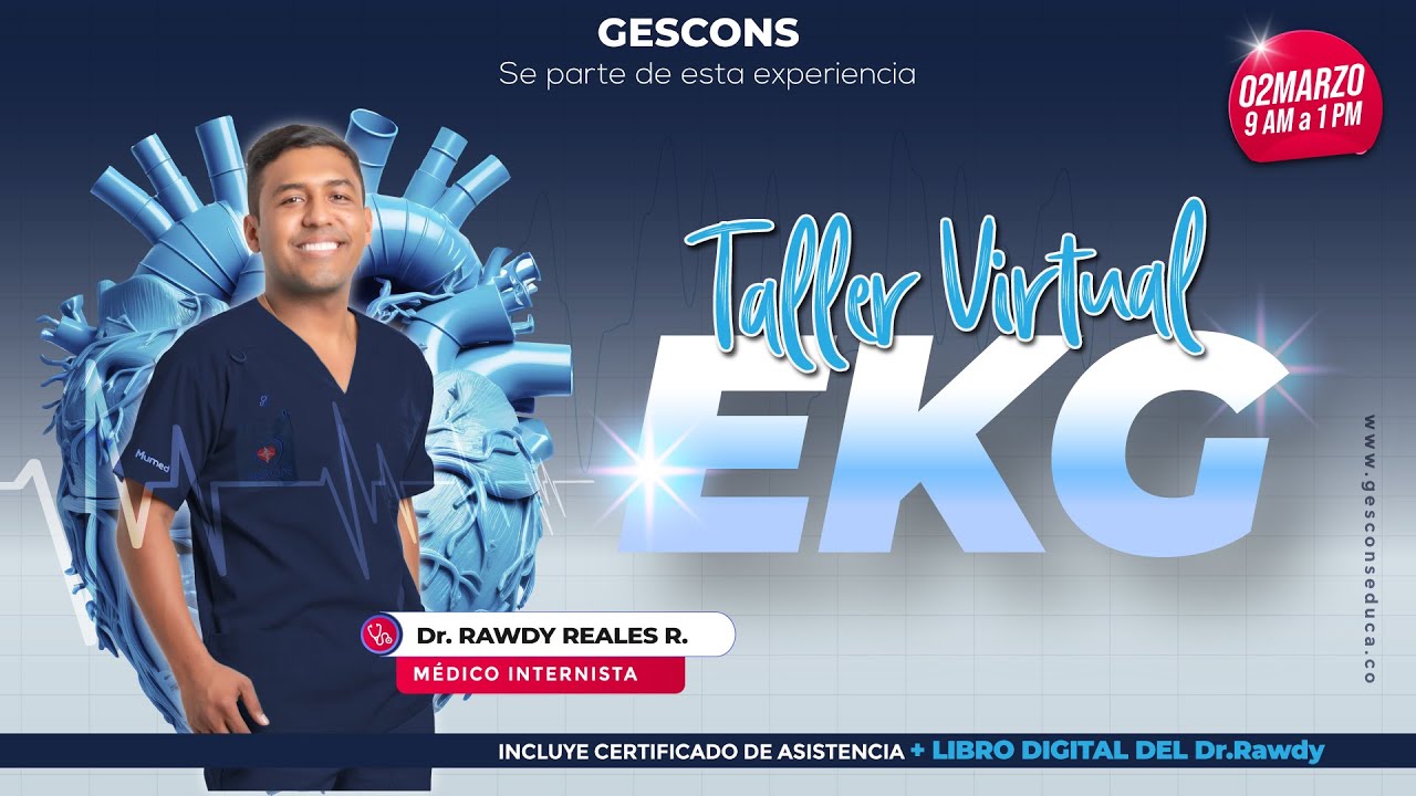 TALLER VIRTUAL:  E.K.G.  - Dr. Rawdy Reales | GESCONS