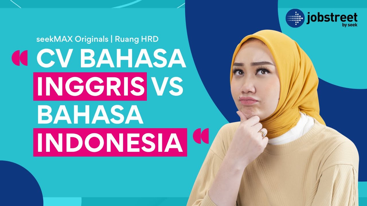 CV Bahasa Inggris vs Bahasa Indonesia, lebih baik yang mana? | Ruang HRD bersama Vina Muliana