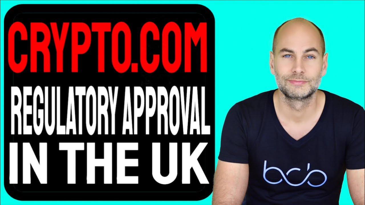 CRYPTO.COM REGULATORY APPROVAL IN THE UK
