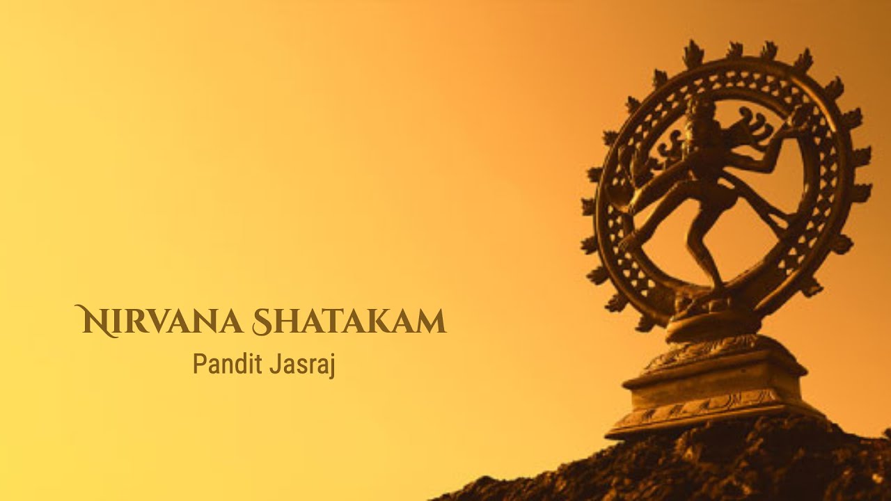 Nirvana Shatakam - Pandit Jasraj (Version 01)