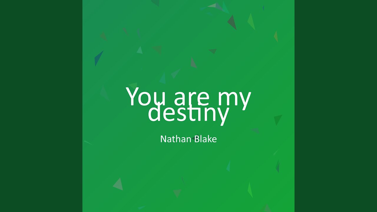You are my destiny