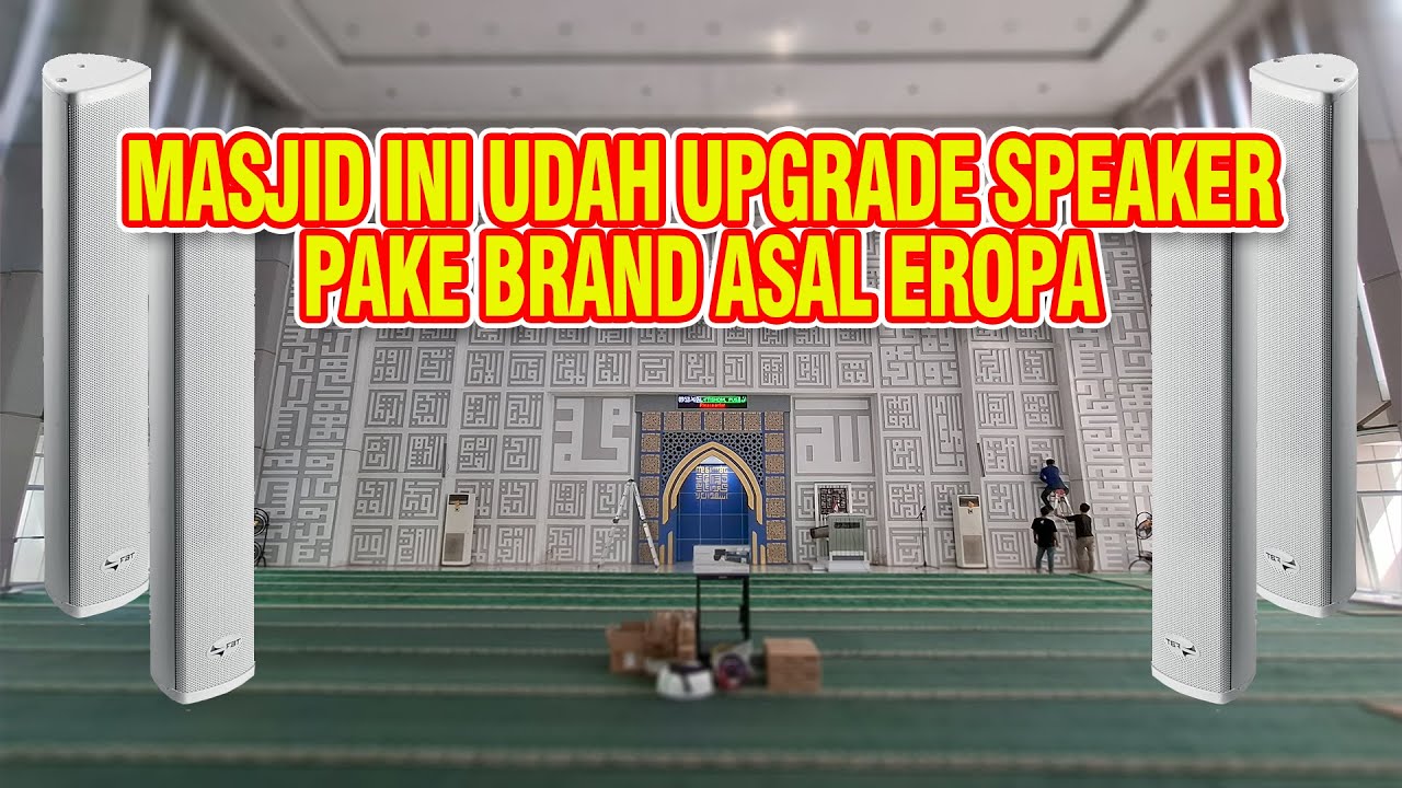 INSTALASI SPEAKER YG COCOK BUAT MASJID, KUALITAS SUARA OKE TANPA MERUSAK ESTETIKA INTERIOR MASJID !