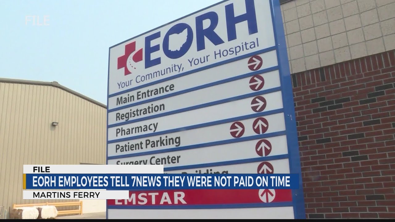 Employees of East Ohio Regional Hospital tell 7NEWS they were not paid on time