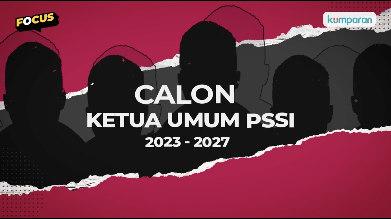 Profile 5 Calon Ketua Umum PSSI
