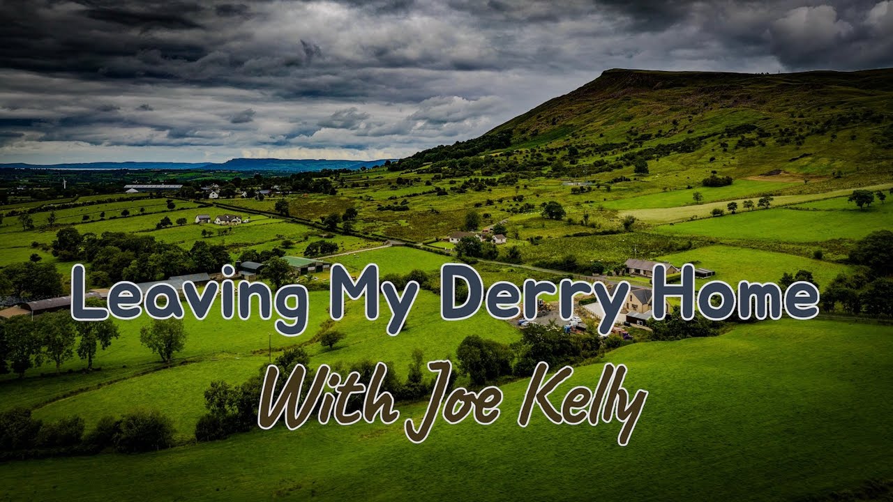Leaving My Derry Home
