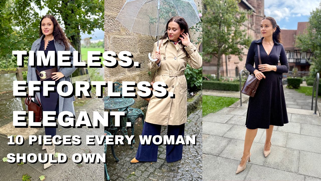 10 Timeless Pieces That Never Go Out of Style | Classic Wardrobe Essentials for Elegant Women
