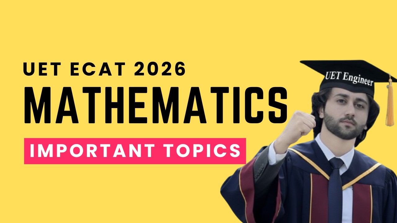 UET ECAT Math Important Topics I UET ECAT 2026 Math Preparation I How to Prepare UET ECAT Math 2026