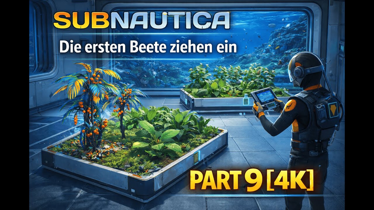 Subnautica – Die ersten Beete ziehen ein | Part 9 [4K]