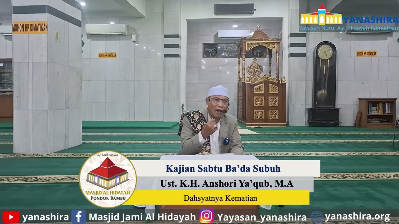 Dahsyatnya Kematian | Ust. K.H. Anshori Ya'qub, M.A | Kajian Sabtu Bada Subuh #kematian #kajian