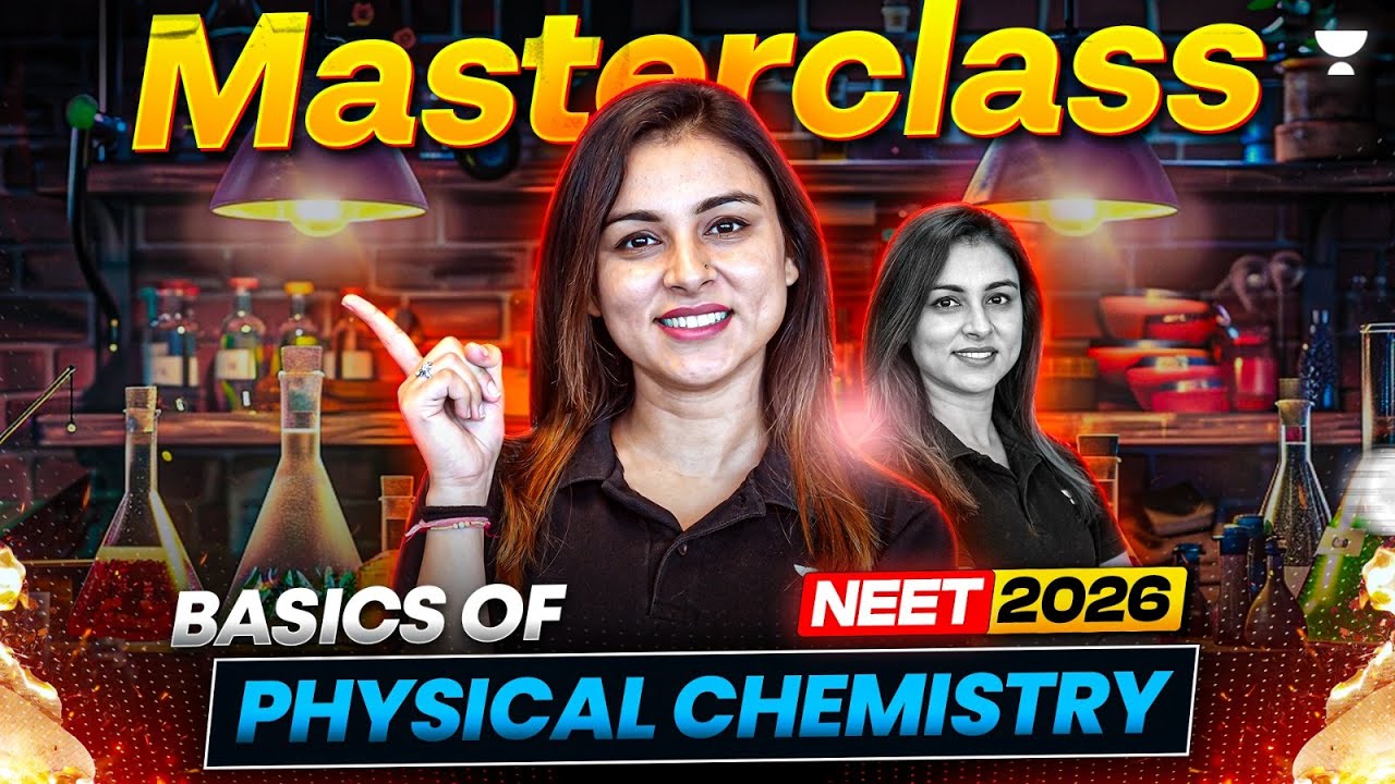Basics for Physical Chemistry | NEET 2026 | Anushka Choudhary