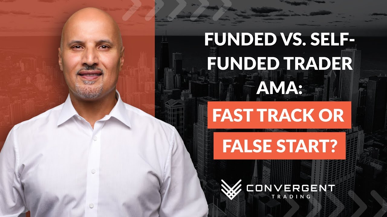 Funded Program vs. Self-Funded Trader AMA