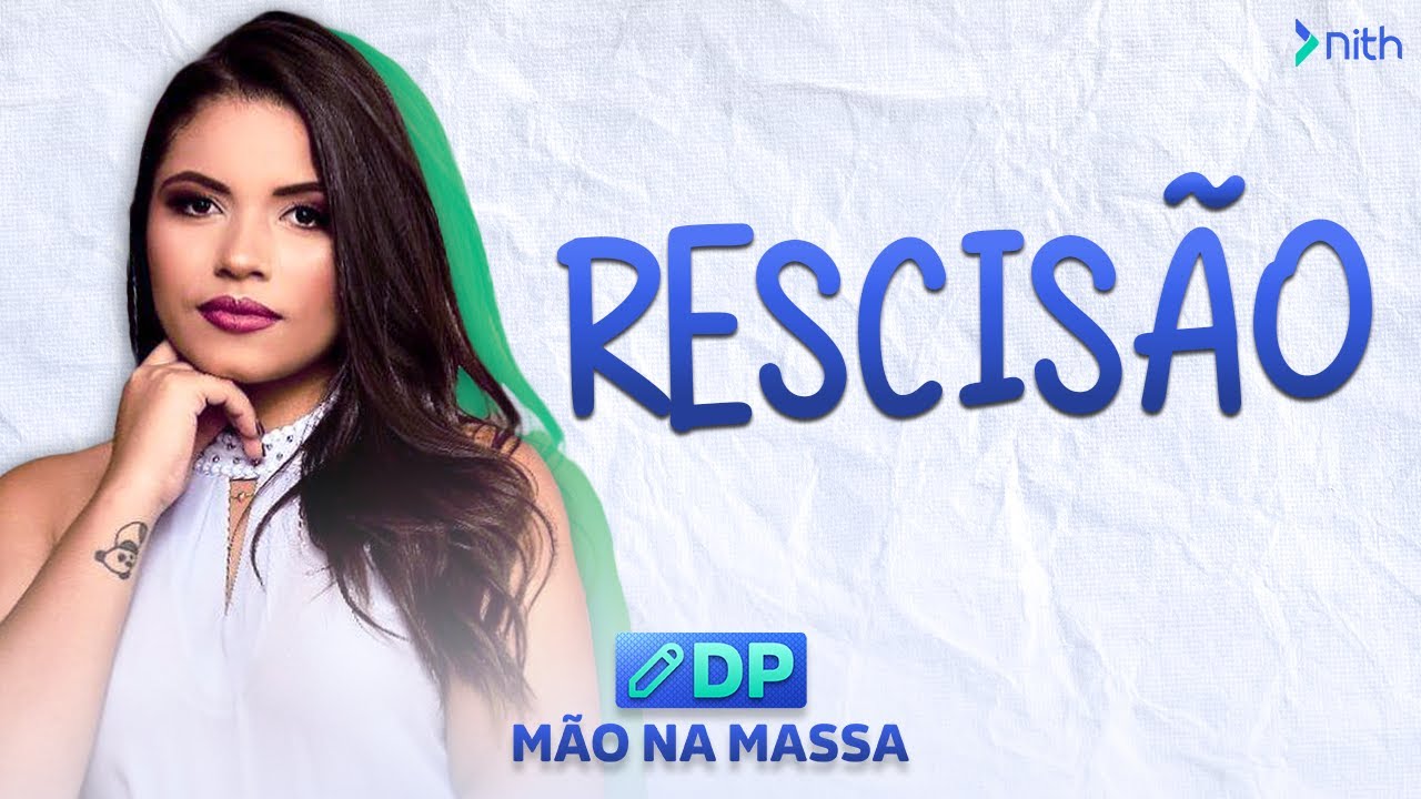 Rescisão: prazos, regras e cálculos | DP Mão na Massa #5