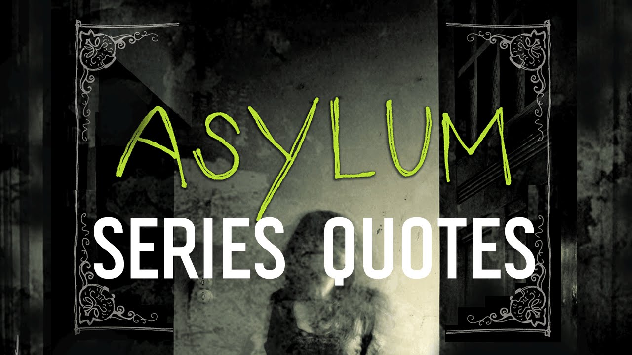 Asylum: 8 Spooky Quotes from the Series by Madeleine Roux