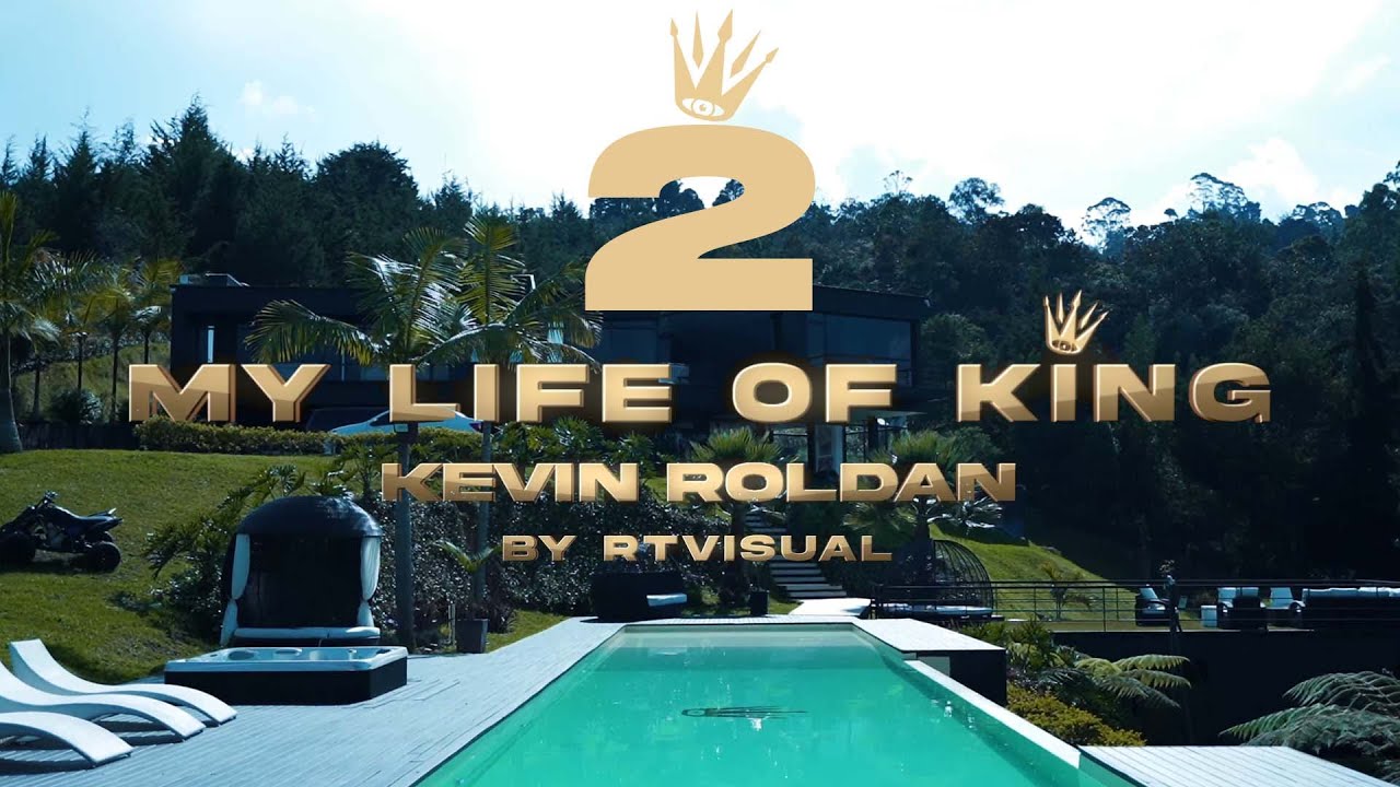 MY LIFE OF KING (mi vida de rey) KEVIN ROLDAN PRE DOCUMENTAL PARTE 2 BY RTVISUAL