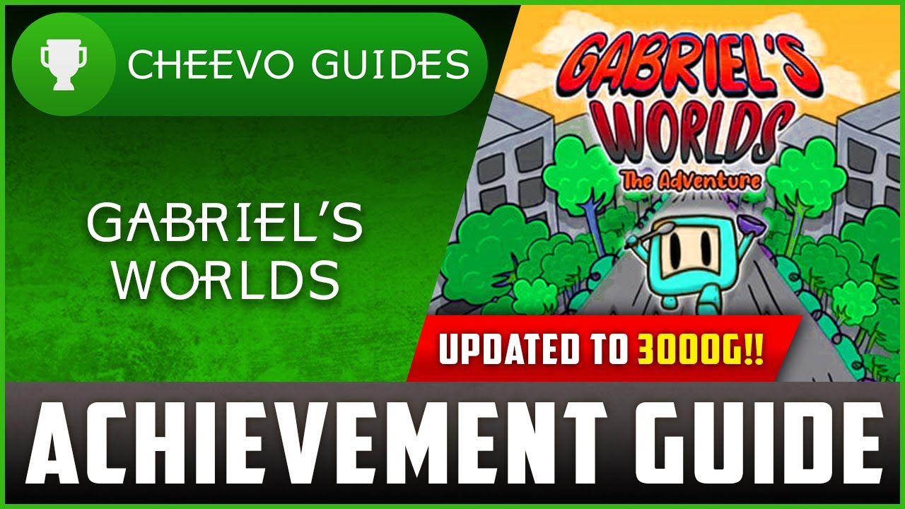 Gabriel's Worlds (Xbox) - UPDATED TO 3000g! | Achievement Guide (PART 4)