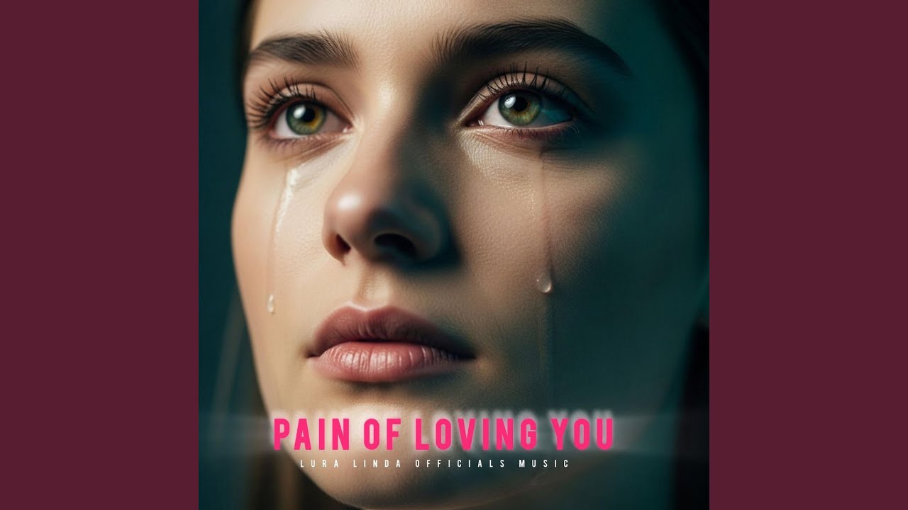 Pain of Loving You