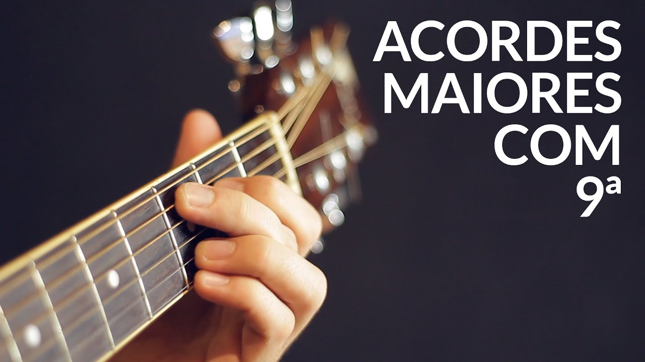 Acordes com Tensões | Acordes Maiores com Nona (9ª)