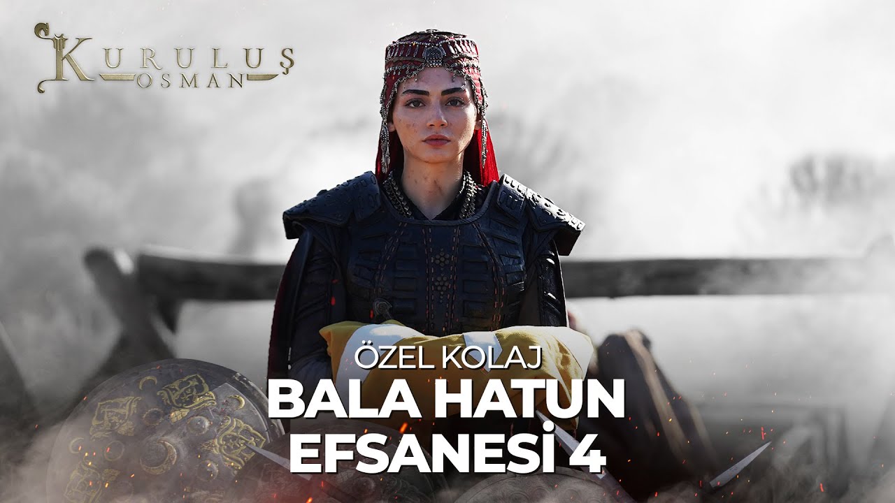 Bala Hatun x 4. Sezon | Kuruluş Osman Kolaj