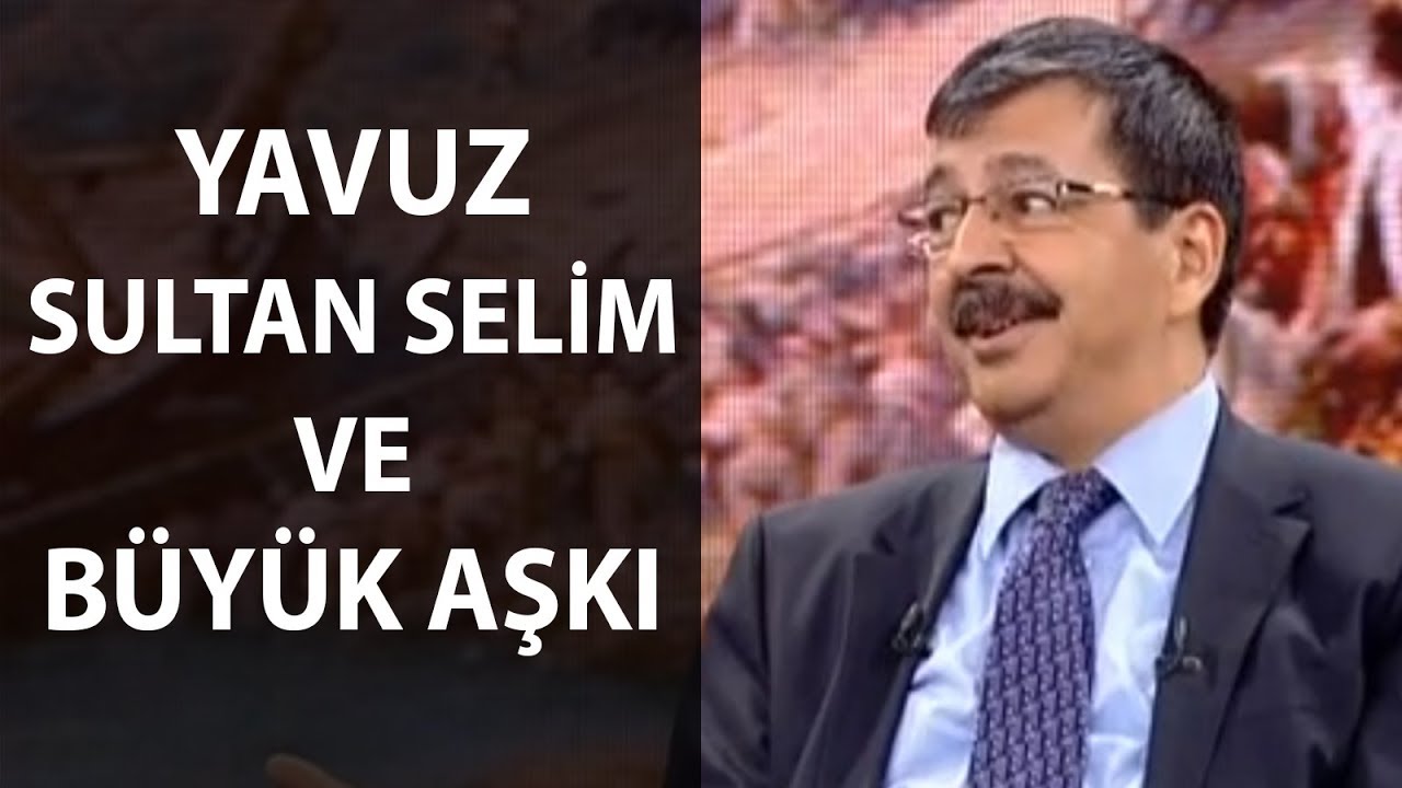 Yavuz Sultan Selim ve Büyük Aşkı - Kesinlikle İzle!!! - Hayati İnanç