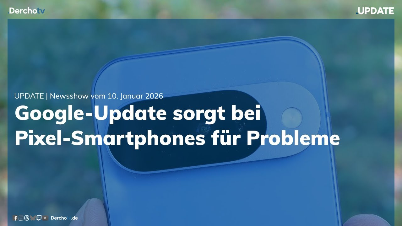Proteste im Iran gehen weiter, Update-Probleme Pixel-Handys | UPDATE | 10.01.26