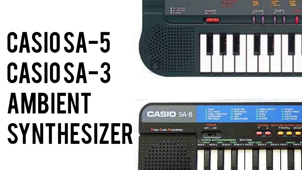 Casio SA-5 with Casio Sa-3 Ambient Synth