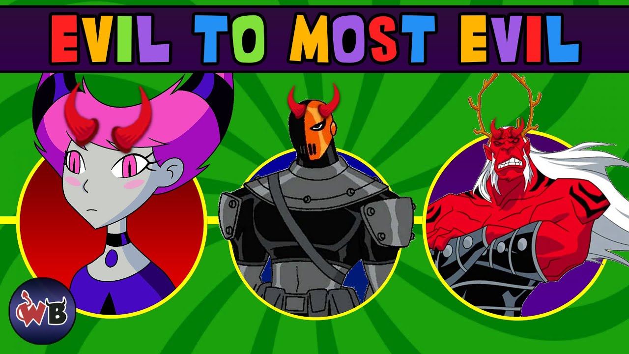 Teen Titan Villains: Evil To Most Evil