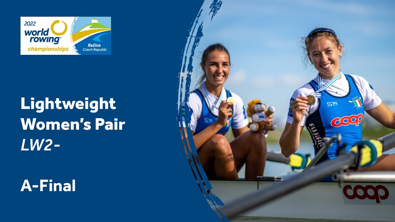 2022 World Rowing Championships - Lightweight Women's Pair - A-Final