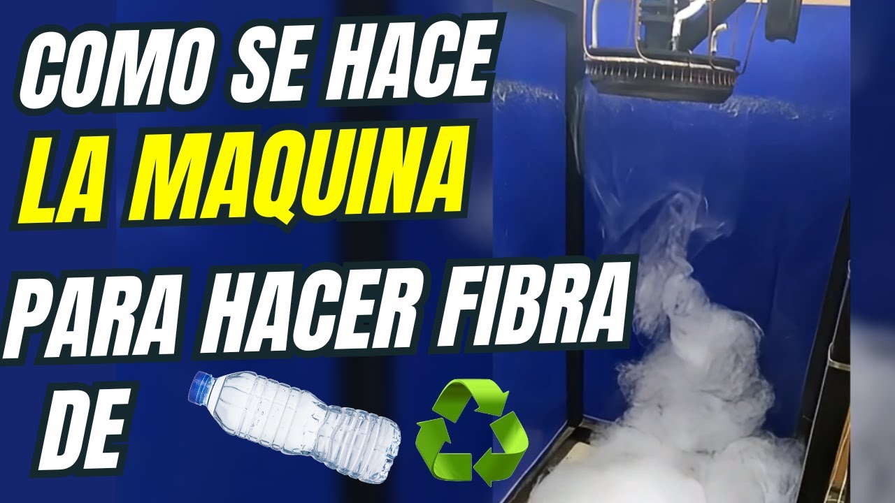 Como se construye la maquina para hacer fibra de botellas recicladas PET
