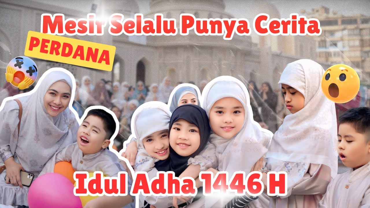 PERDANA! IDUL ADHA DI MESIR