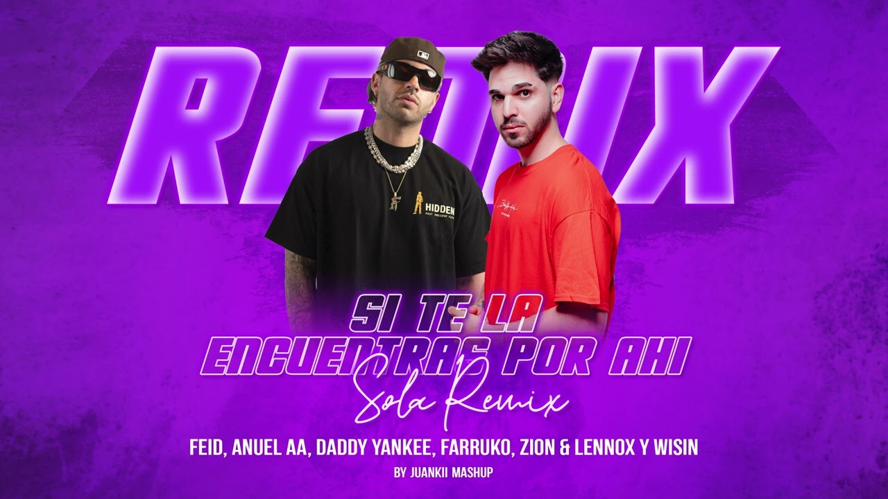 Si Te La Encuentras Por Ahí x Sola Remix (Juankii Mashup)