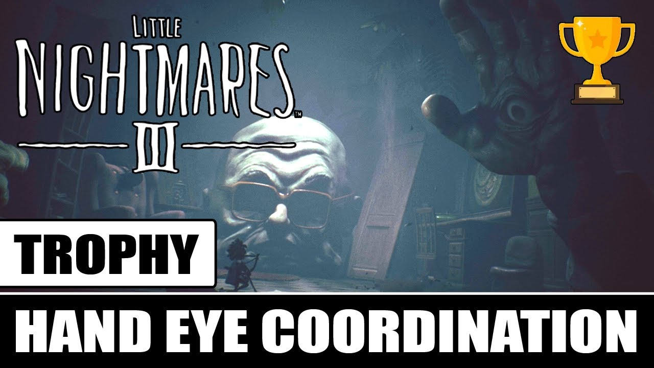 Little Nightmares 3 - Hand Eye Coordination Trophy / Achievement Guide 🏆