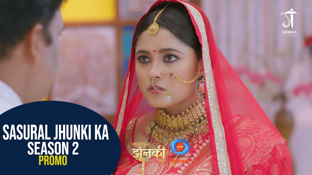 Sasural Jhunki Ka  | Season 2 | Promo |