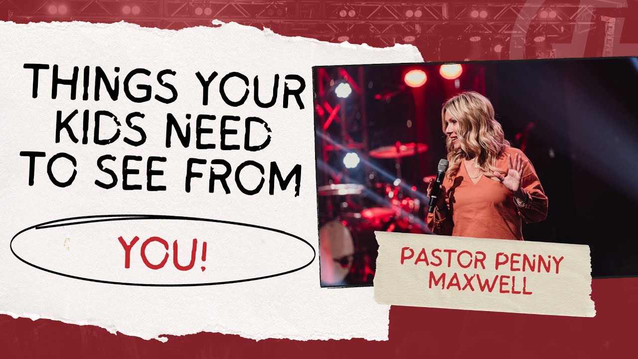 Things Your Kids Need to See from You | Back to Basics: Family Edition | Ps. Penny Maxwell