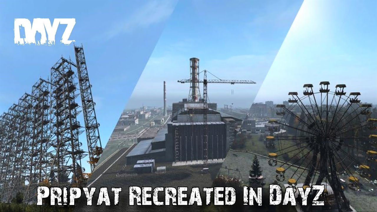 Pripyat/Chernobyl Is Being Remade In DayZ And It's Stunning!!