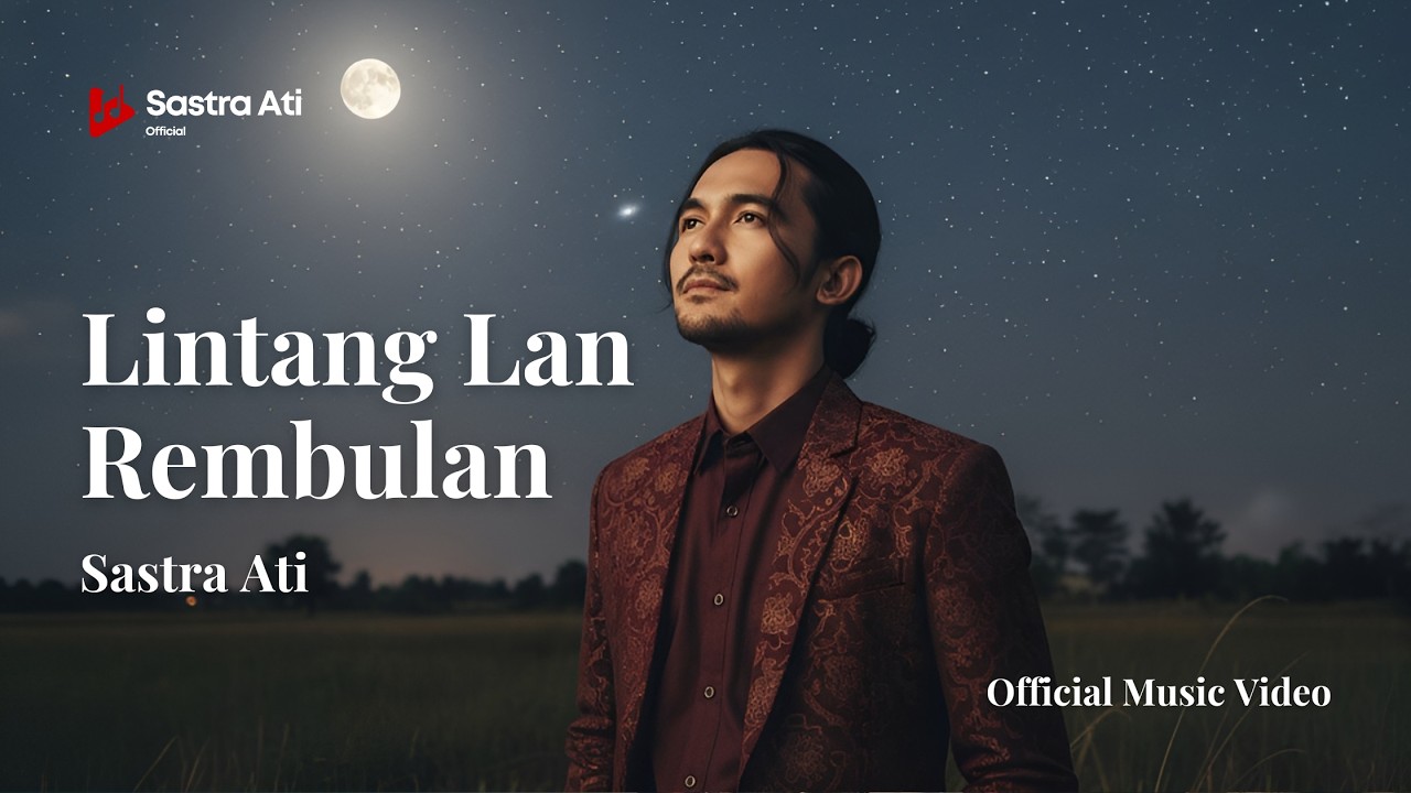 SASTRA ATI - LINTANG LAN REMBULAN | AKUSTIK POP JAWA ROMANTIS (OFFICIAL MUSIC VIDEO)