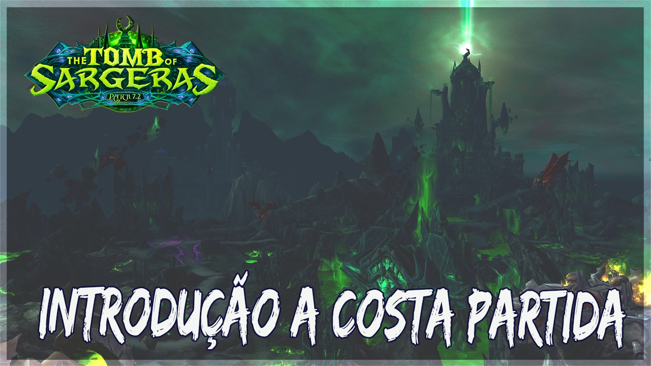 Introdução a Costa Partida | Patch 7.2  WoW Legion