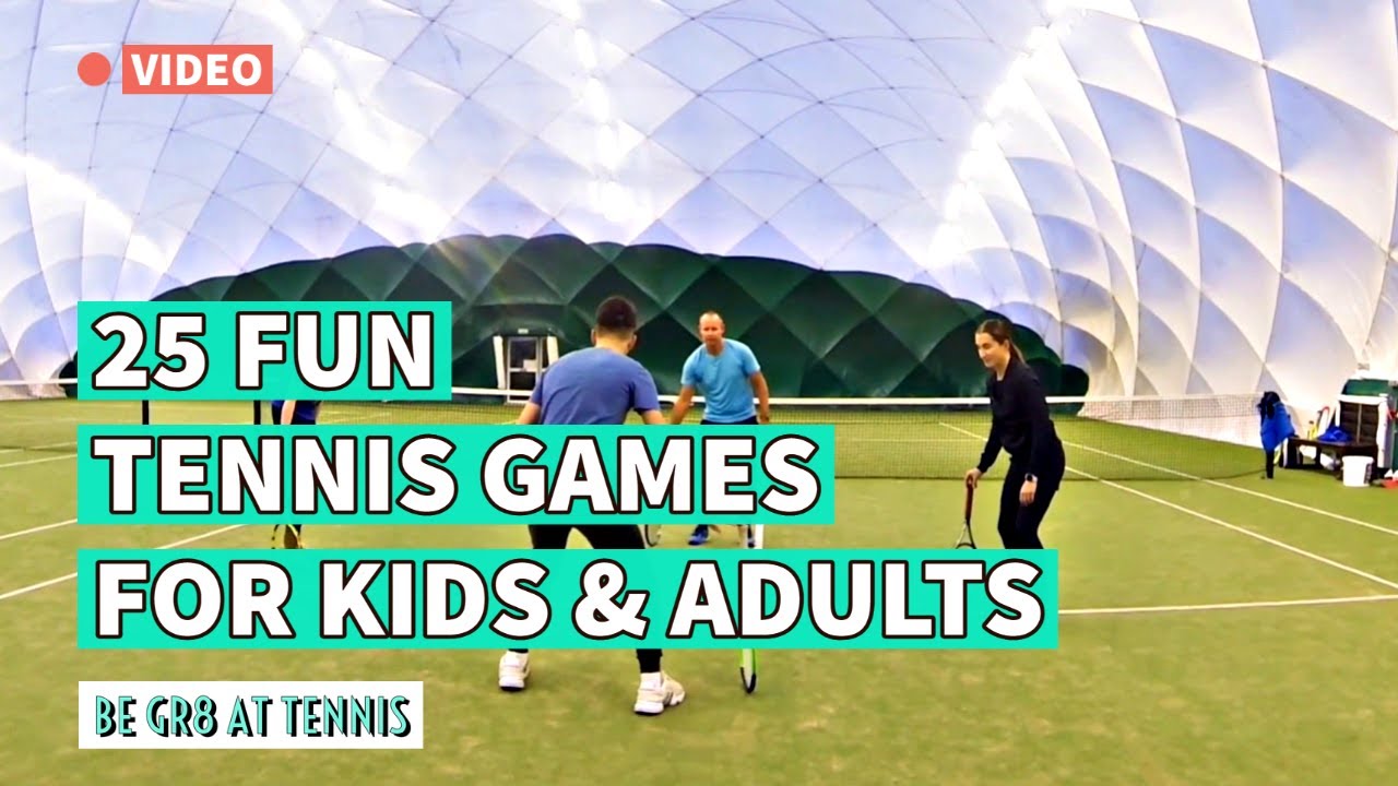 25 Fun Tennis Games for Kids, Adults, Small and Large Groups of Players