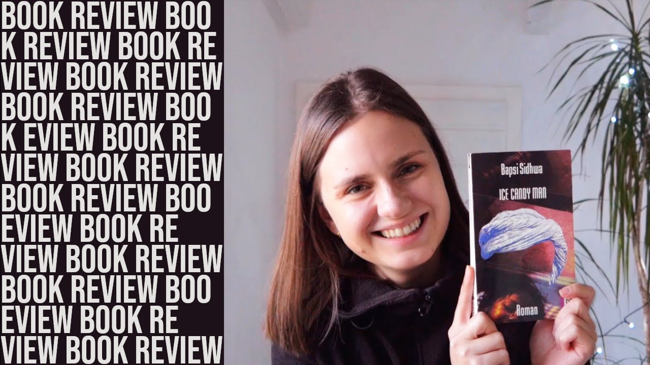 Ice Candy Man by Bapsi Sidhwa BOOK REVIEW