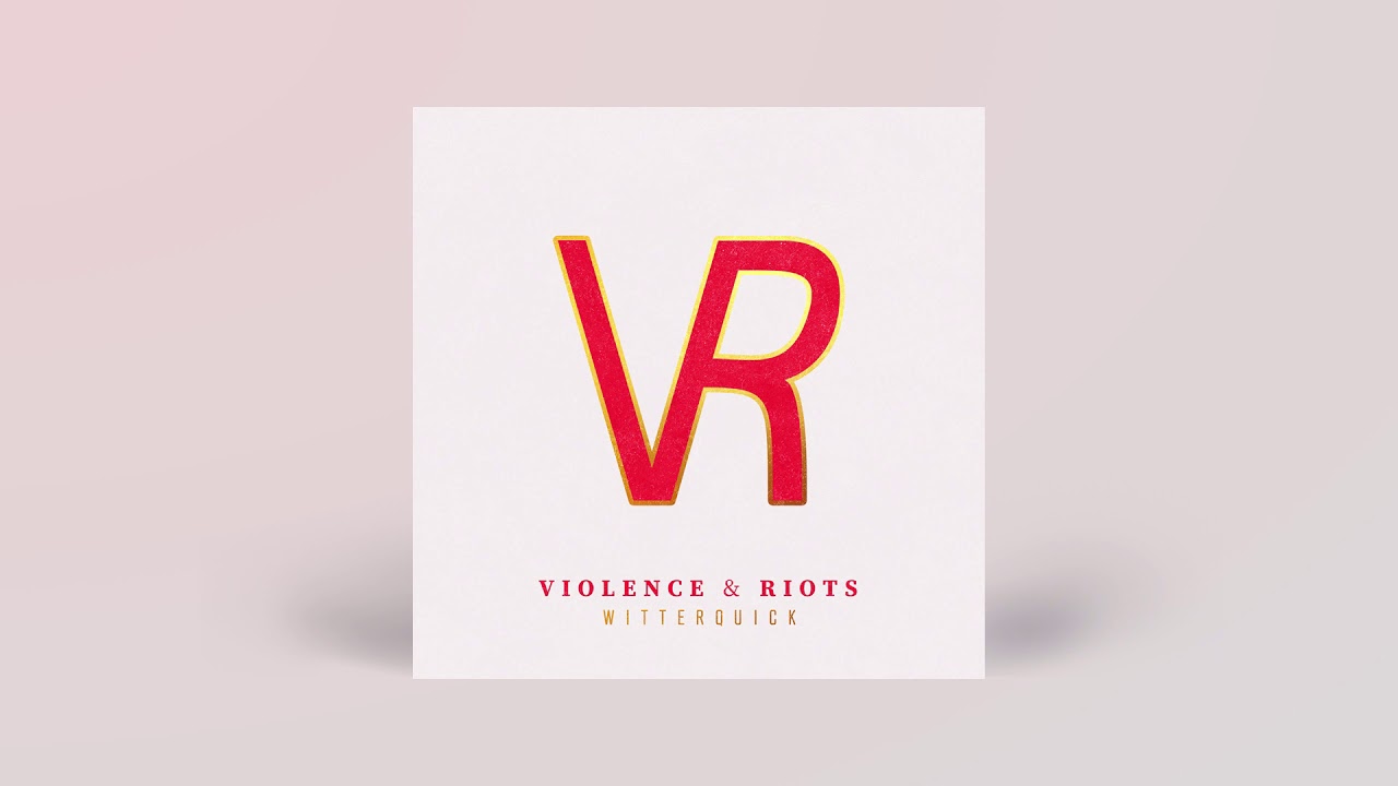 Witterquick - Violence and Riots (Official Audio)