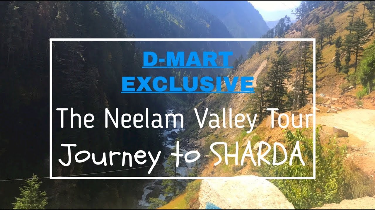 D-Mart EXCLUSIVE | The Neelam Valley Tour | Part 3 | Journey to Sharda