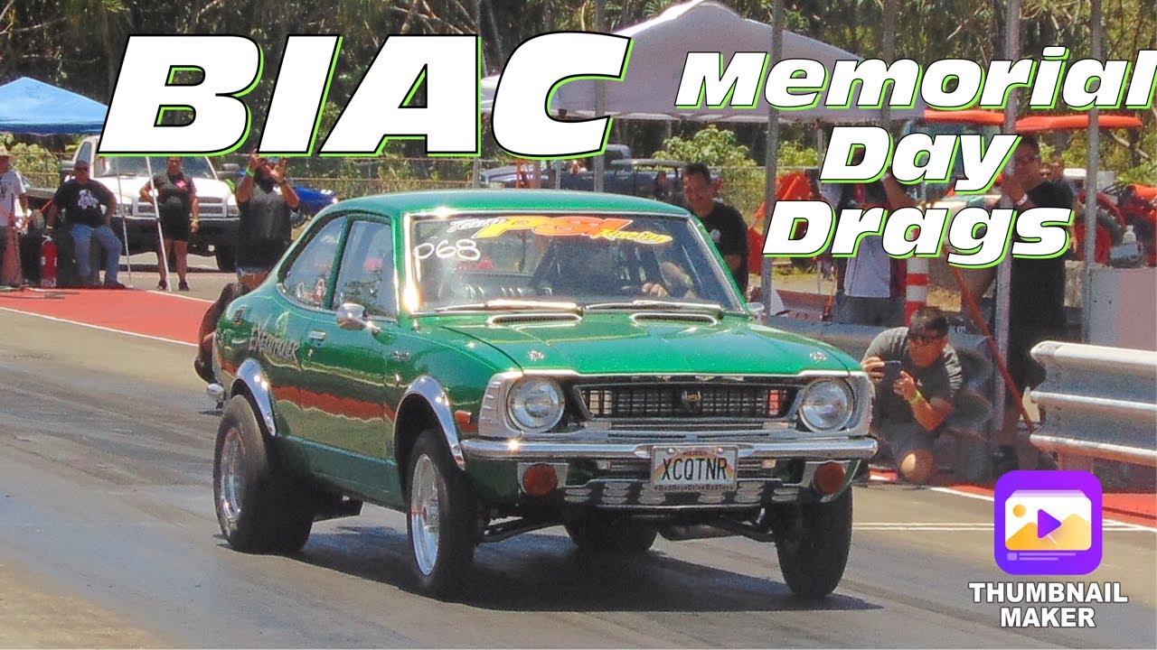 BIAC MEMORIAL DAY DRAGS - MAY 2023 - SATURDAY PART 1