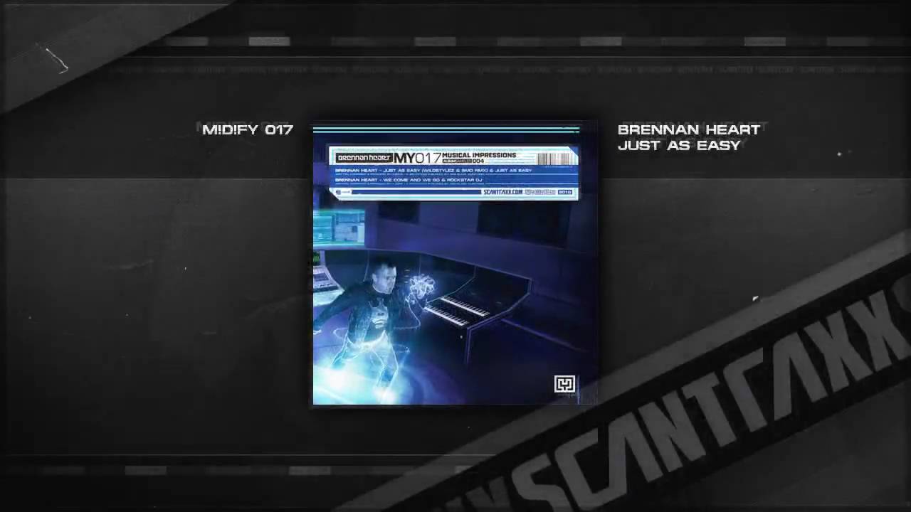 Brennan Heart -  Just As Easy (HQ Preview)