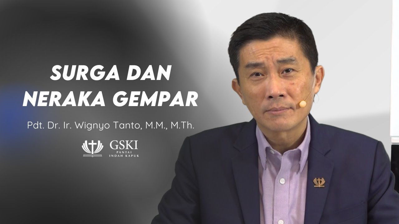 Truth Seminar | Surga & Neraka Gempar | Ps. Wignyo Tanto
