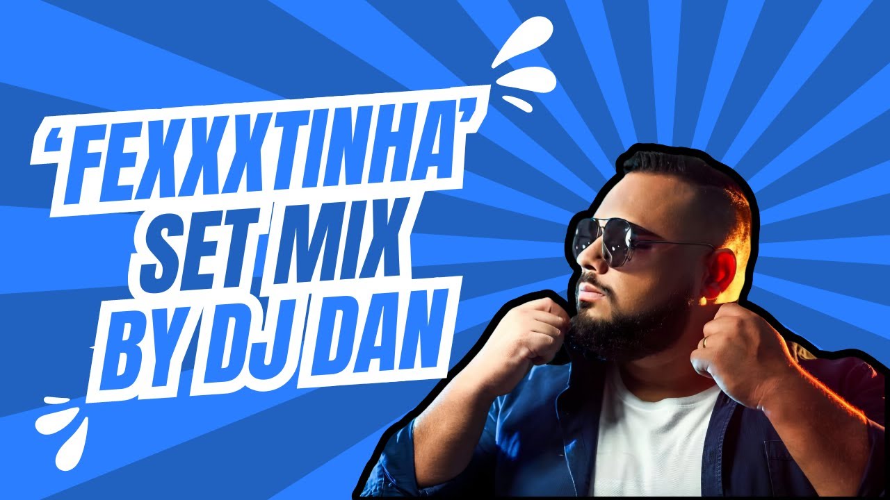 [SET MIX] TUDO É FESTA! - BY DJ DAN - Sem vinhetas!